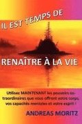 Il est temps de renatre  la vie