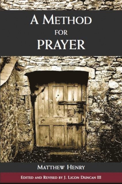 Matthew Henry - Method for Prayer, E-bok