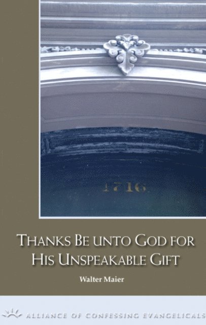 Walter Maier - Thanks be to God for His Unspeakable Gift, E-bok