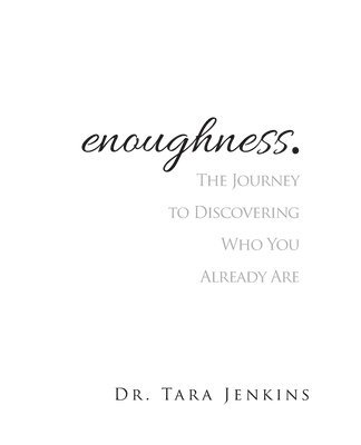 Tara Tara - enoughness: The Journey to Discovering Who You Are, Häftad