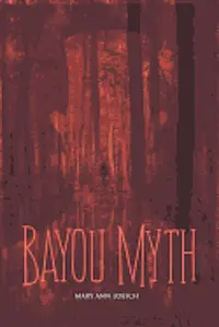 Mary Ann Loesch - Bayou Myth, Häftad. Tillgänglighet: Lägg i varukorg