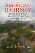 An American Journey: Travels With Friday in Search of America and Americans