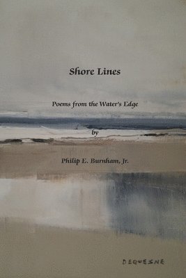 Jr. Philip E. Burnham - Shore Lines, Häftad