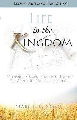 Marc Kirchoff - Life in the Kingdom, Häftad