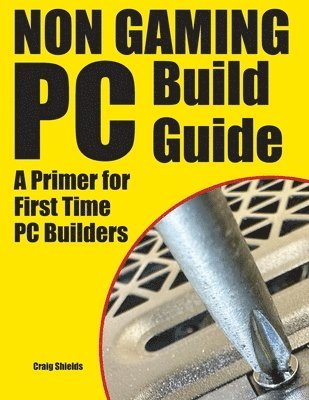 Non Gaming PC Build Guide
