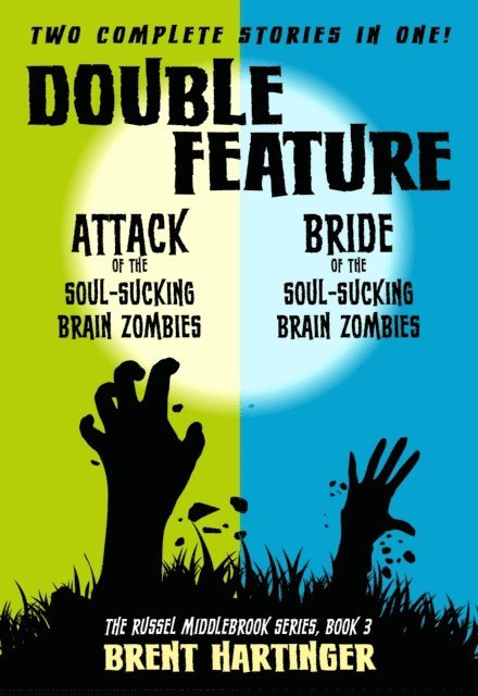 Brent Hartinger - Double Feature: Attack of the Soul-Sucking Brain Zombies/Brides of the Soul-Sucking Brain Zombies, E-bok. Tillgänglighet: Lägg i varukorg