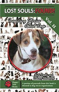 Lowrey Mumford, Kyla Duffy - Lost Souls: FOUND! Inspiring Stories About Dogs Vol. II, Häftad
