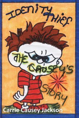 Carrie Causey Jackson - Identity Thief: The Causey's Story, Häftad