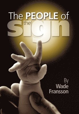 Wade Fransson, Cathy Humble - People of the Sign, Häftad
