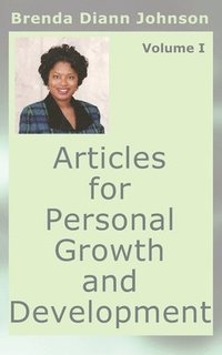 Articles for Personal Growth and Development: Volume I