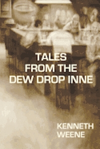 Kenneth Weene - Tales From the Dew Drop Inne, Häftad. Tillgänglighet: Lägg i varukorg