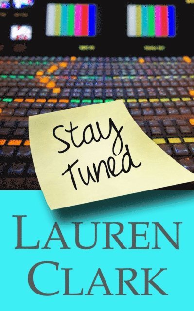 Lauren Clark - Stay Tuned, E-bok
