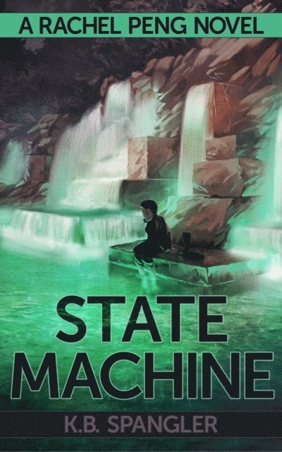 K.B. Spangler - State Machine, E-bok