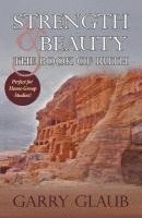 Garry Glaub - Strength & Beauty: the Book of Ruth, Häftad