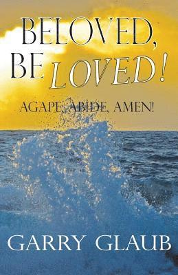 Garry Glaub, Jeff First - Beloved, Be Loved!, Häftad