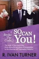 R. Ivan Turner - I Broke the Code, So Can You!, Häftad. Tillgänglighet: Lägg i varukorg