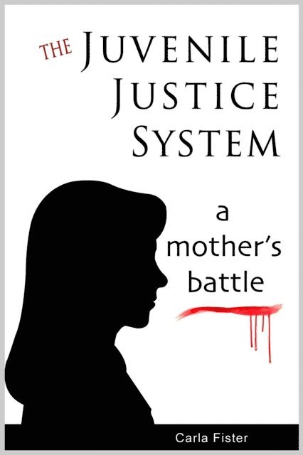 Carla Fister - Juvenile Justice System; A Mother's Battle, E-bok. Tillgänglighet: Lägg i varukorg