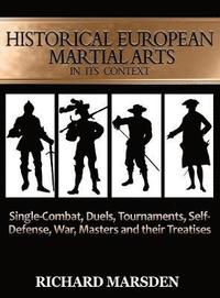 Historical European Martial Arts in its Context