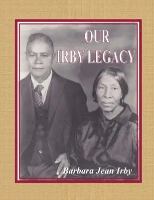Barbara Jean Irby - Our Irby Legacy, Häftad. Tillgänglighet: Lägg i varukorg