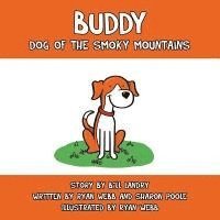 Bill Landry, Ryan Webb - Buddy: Dog of the Smoky Mountains, Häftad