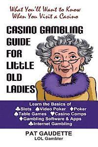 Pat Gaudette - Casino Gambling Guide for Little Old Ladies, Häftad. Tillgänglighet: Lägg i varukorg