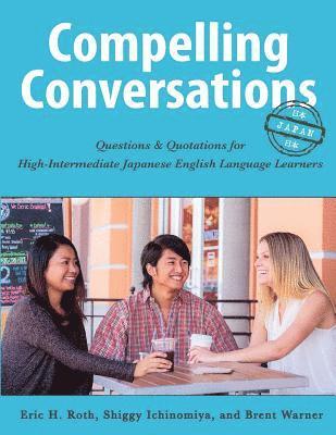 Shiggy Ichinomiya, Brent Warner - Compelling Conversations - Japan, Häftad. Tillgänglighet: Lägg i varukorg