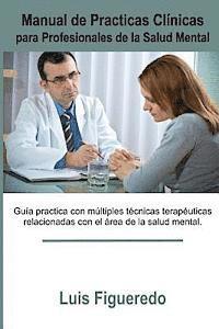Luis Figueredo - Manual de Practicas Clinicas: Para Profesionales de la Salud Mental, Häftad