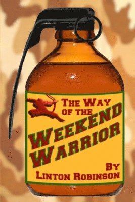 Linton Robinson - The Weekend Warrior, Häftad. Tillgänglighet: Lägg i varukorg