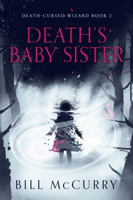 Bill McCurry - Death's Baby Sister, E-bok