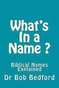 What's In a Name: Biblical Names Explained