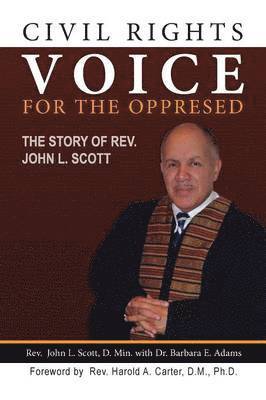 John L Scott - Civil Rights Voice for the Oppressed, Häftad