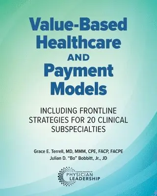 Grace E. Terrell, Jr. Bobbitt, Julian (Bo) D. - Value-Based Healthcare and Payment Models: Including Frontline Strategies for 20 Clinical Subspecialties, Häftad. Tillgänglighet: Lägg i varukorg