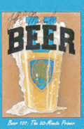 Jeff Musial's Beer U: Beer 101, The 60-Minute Primer