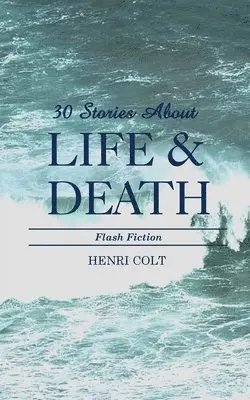 Henri Colt - 30 Stories About Life and Death, Häftad. Tillgänglighet: Lägg i varukorg