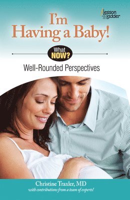 Christine Traxler - I'm Having a Baby!: Well Rounded Perspectives, Häftad