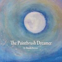 Wende Essrow - The Paintbrush Dreamer, Häftad. Tillgänglighet: Lägg i varukorg