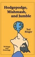 Ted Ringer - Hodgepodge, Mishmash, and Jumble, Inbunden. Tillgänglighet: Lägg i varukorg