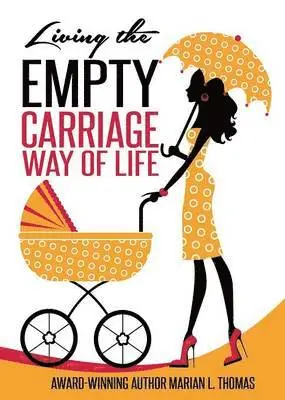 Marian L Thomas - Living the Empty Carriage Way of Life, Häftad. Tillgänglighet: Lägg i varukorg