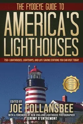 Joe Follansbee - The Fyddeye Guide to America's Lighthouses: 750+ Lighthouses, Lightships, and Life-Saving Stations You Can Visit Today!, Häftad. Tillgänglighet: Lägg i varukorg