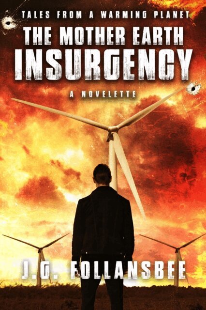 Mother Earth Insurgency: A Novelette