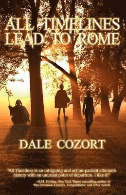 Dale R Cozort - All Timelines Lead to Rome, Häftad