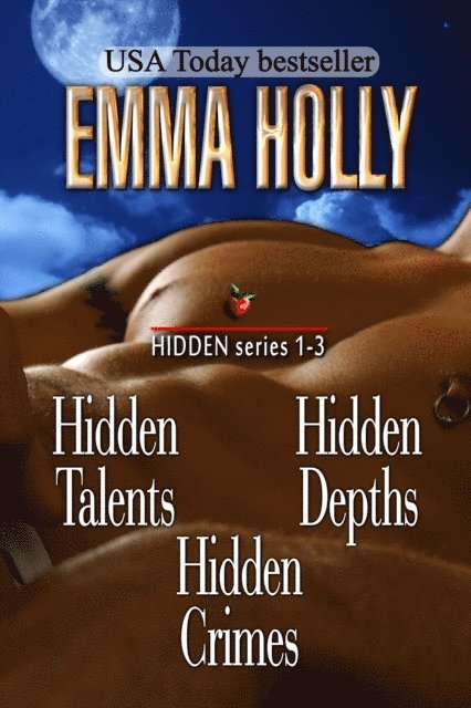 Emma Holly - Hidden Series 1-3 (Hidden Talents, Hidden Depths, Hidden Crimes), E-bok