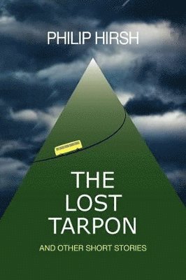 Philip Hirsh - Lost Tarpon, Häftad