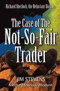 The Case of the Not-So-Fair Trader