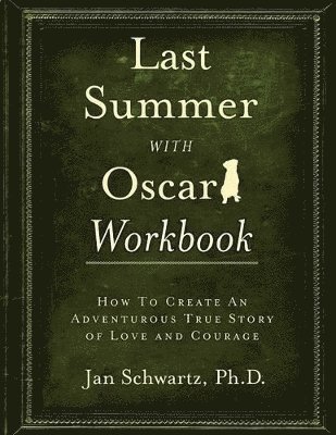 Ph.D. Jan Schwartz - Last Summer with Oscar Workbook, Häftad