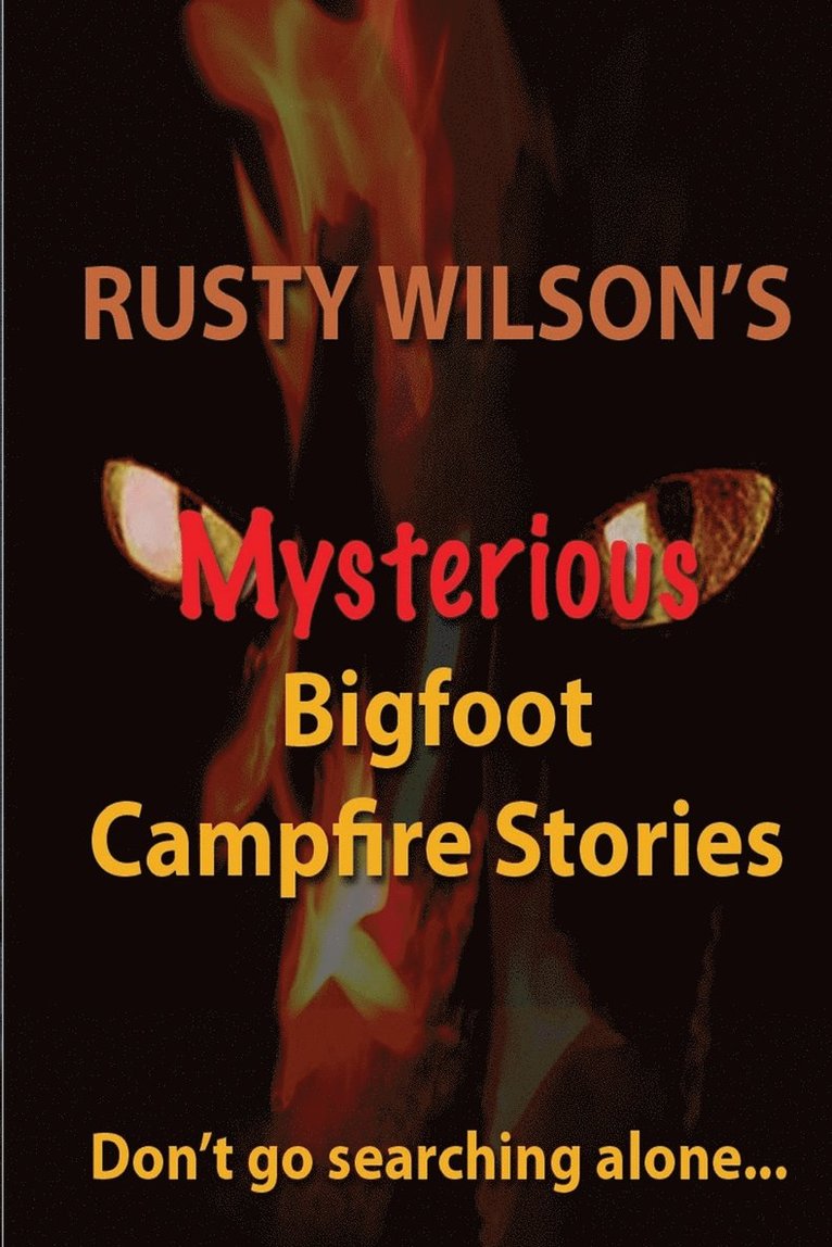 Rusty Wilson - Rusty Wilson's Mysterious Bigfoot Campfire Stories, Häftad. Tillgänglighet: Lägg i varukorg