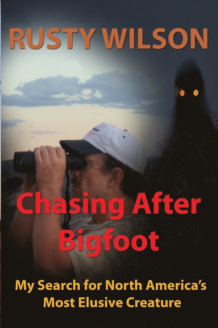 Rusty Wilson - Chasing After Bigfoot, Häftad. Tillgänglighet: Lägg i varukorg