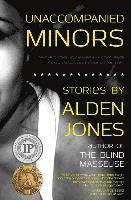 Alden Jones - Unaccompanied Minors, Häftad. Tillgänglighet: Lägg i varukorg