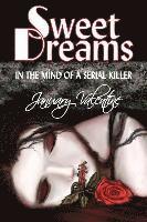 January Valentine - Sweet Dreams: In the Mind of a Serial Killer, Häftad