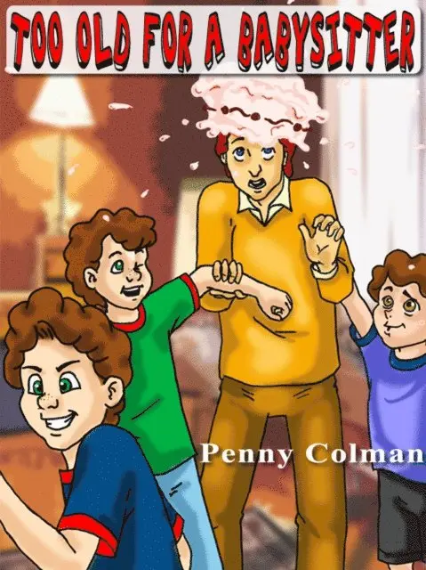 Penny Colman - Too Old For a Babysitter, E-bok. Tillgänglighet: Lägg i varukorg